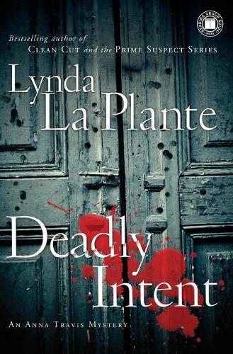 Deadly Intent: An Anna Travis Mystery(Anna Travis Mysteries)