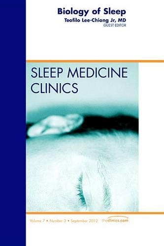 Biology of Sleep, an Issue of Sleep Medicine Clinics