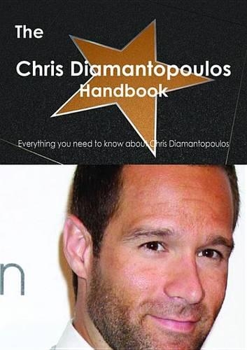 The Chris Diamantopoulos Handbook - Everything You Need to Know about Chris Diamantopoulos