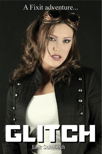 Glitch: (2 Fixit Adventures)