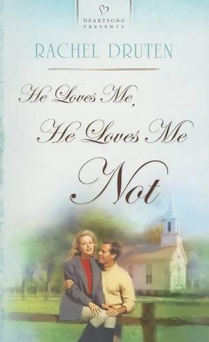 He Loves Me, He Loves Me Not: (Heartsong Presents)