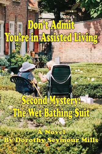 Don't Admit You're in Assisted Living