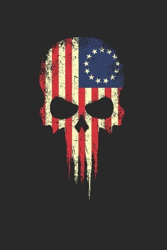 Betsy Ross Flag Notebook - American Patriot Journal Planner: 4Th Of July Independence Organizer For Men Women Kids