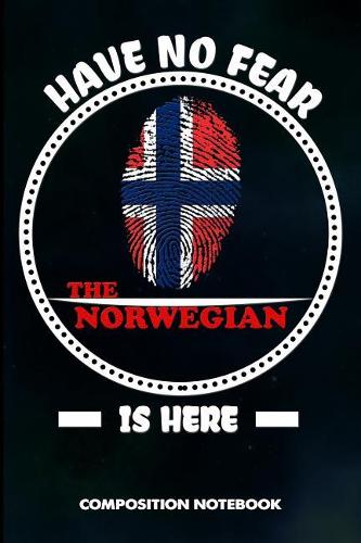 Have No Fear the Norwegian Is Here