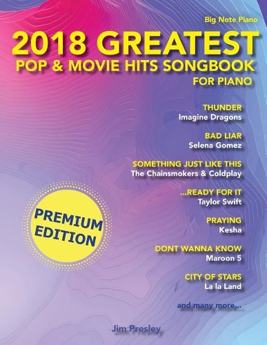 2018 Greatest Pop & Movie Hits Songbook for Piano