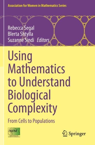 Using Mathematics to Understand Biological Complexity: From Cells to Populations(22 Association for Women in Mathematics Series)