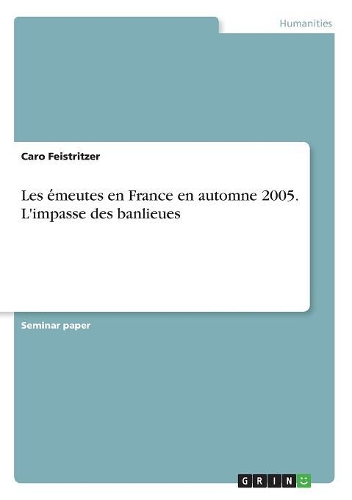 Les émeutes en France en automne 2005. L'impasse des banlieues
