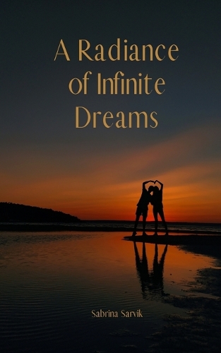 A Radiance of Infinite Dreams