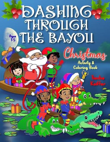 Dashing Through the Bayou: Christmas Activity and Coloring Book