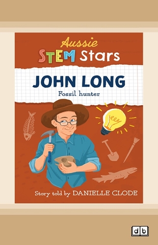Aussie Stem Stars: John Long: Fossil Hunter