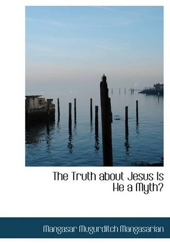 The Truth about Jesus Is He a Myth?