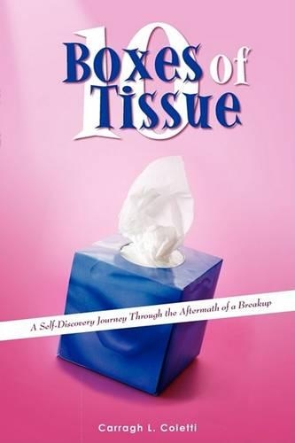 10 Boxes of Tissue: A Self-Discovery Journey Through the Aftermath of a Breakup(English)