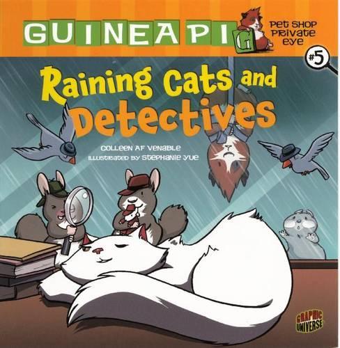Raining Cats and Detectives: Raiining Cats and Detectives(Guinea Pig Pet Shop Private Eye)