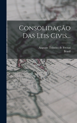 Consolidação Das Leis Civis...