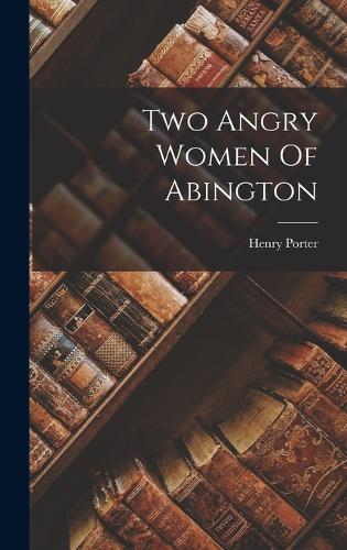 Two Angry Women Of Abington