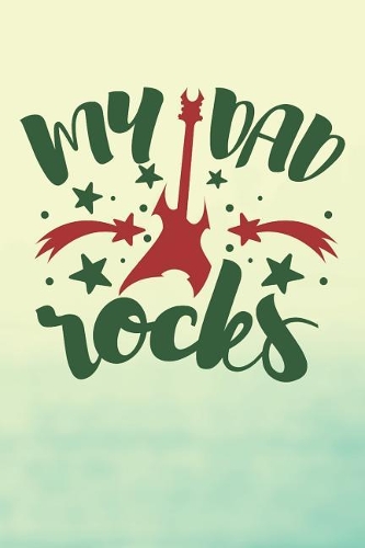 My Dad Rocks
