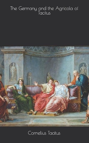 The Germany and the Agricola of Tacitus