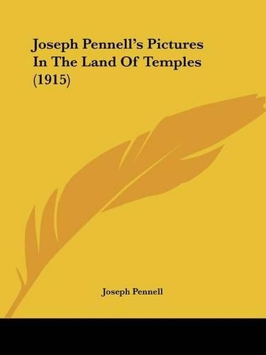 Joseph Pennell's Pictures in the Land of Temples (1915)