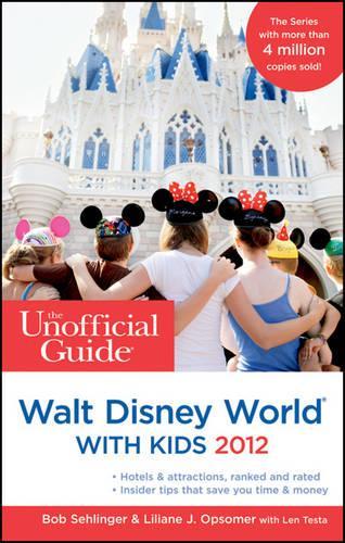 The Unofficial Guide to Walt Disney World with Kids