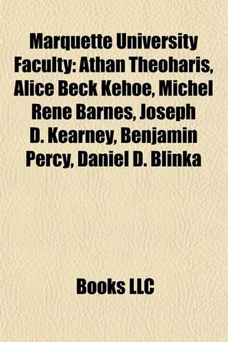 Marquette University Faculty: Russ Feingold, David Merkow, Athan Theoharis, Alice Beck Kehoe, Andrei Orlov, Michel Rene Barnes(English)