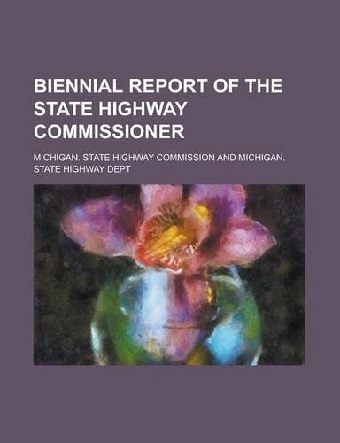 Biennial Report of the State Highway Commissioner