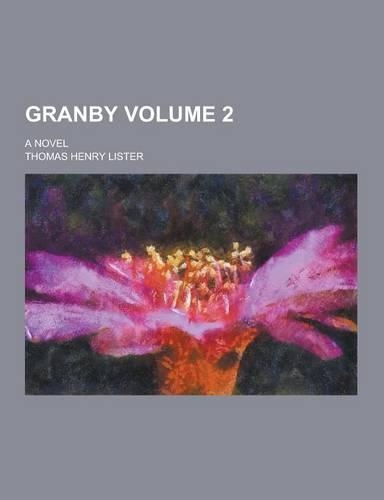 Granby; A Novel Volume 2