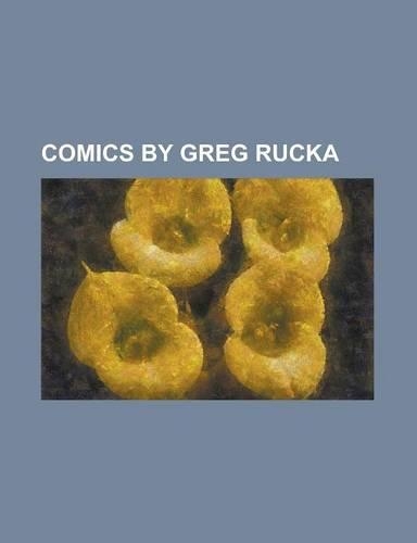 Comics by Greg Rucka