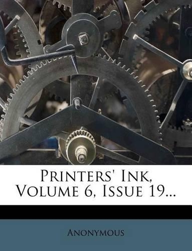 Printers' Ink, Volume 6, Issue 19...