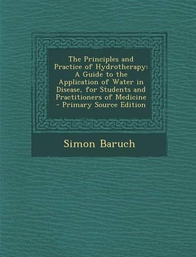 The Principles and Practice of Hydrotherapy