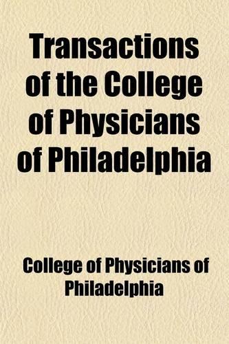 Transactions of the College of Physicians of Philadelphia