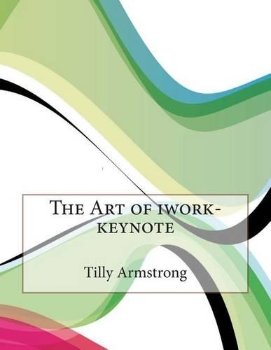The Art of iWork-Keynote