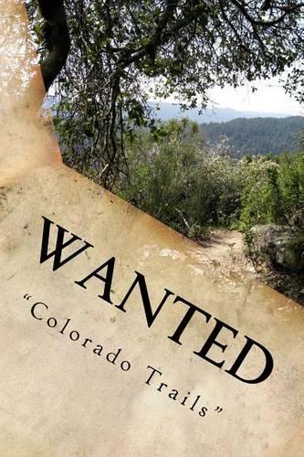 Wanted "Colorado Trails": (1 Wanted Westerns)