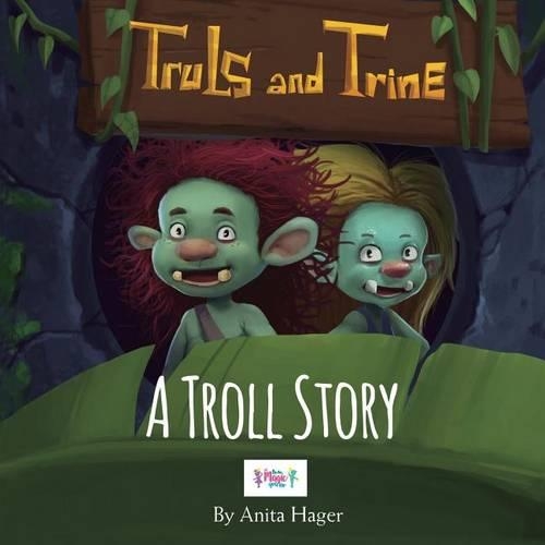 Truls and Trine A troll story