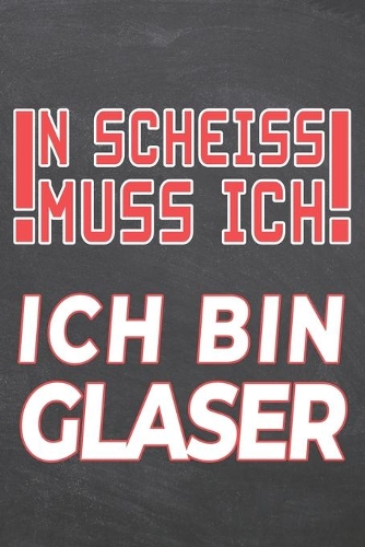 N Scheiss muss Ich Ich bin Glaser