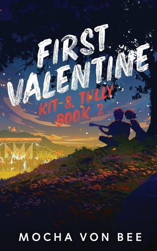 First Valentine: Kit and Tully Book 2(2 Kit and Tully)