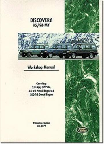 Land Rover Discovery 1995-1998 Petrol and Diesel Workshop Manual Including Petrol Engine Overhaul Manual