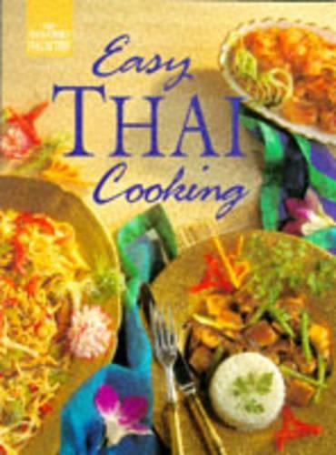 Easy Thai Cooking: (Good Cook's Collection S.)