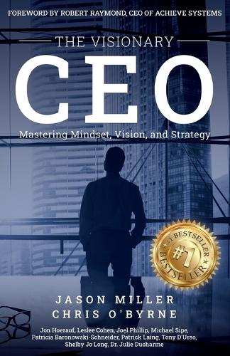 Visionary CEO: Mastering Mindset, Vision, and Strategy