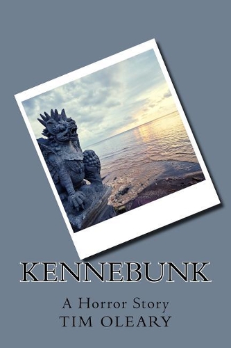 Kennebunk: A Horror Story(4 A Demon Anthology)