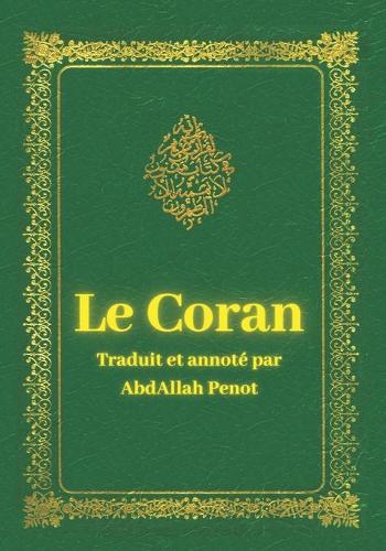 Le Coran: Traduit et annoté en français