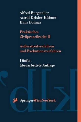 Praktisches Zivilproze Recht II: Au Erstreitverfahren Und Exekutionsverfahren(Springers Kurzlehrbucher Der Rechtswissenschaft)