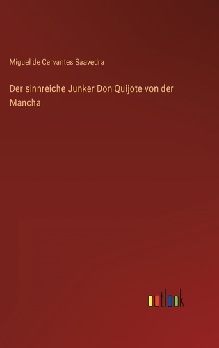 sinnreiche Junker Don Quijote von der Mancha