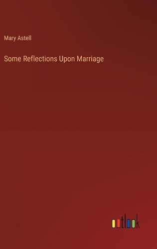 Some Reflections Upon Marriage