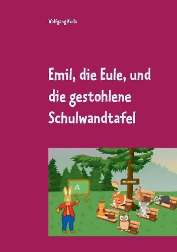 Emil, Die Eule, Und Die Gestohlene Schulwandtafel