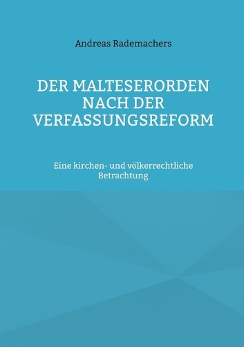 Der Malteserorden nach der Verfassungsreform