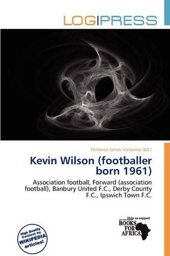 Kevin Wilson (Footballer Born 1961): (English)