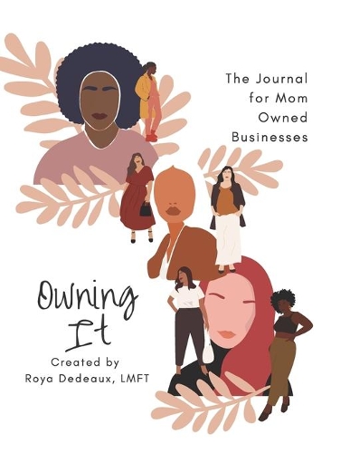 Owning It: The Journal for Mom Owned Businesses