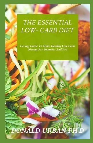 The Essential Low- Carb Diet