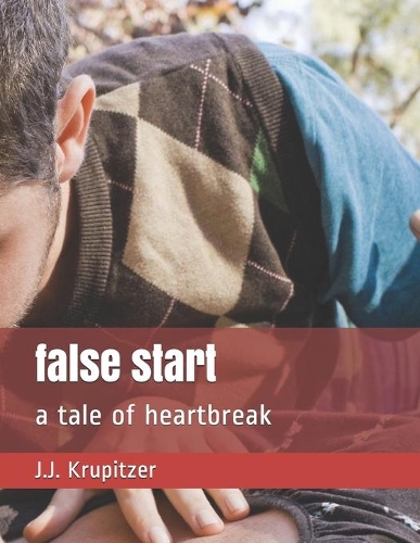false start: a tale of heartbreak