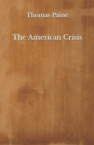 The American Crisis: Beyond World's Classics